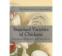 Standard Varieties of Chickens: Ornamental Breeds and Varieties
