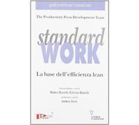Standard work. La base dell'efficienza lean