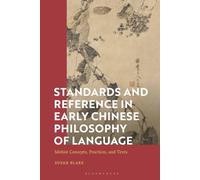 Standards and Reference in Early Chinese Philosophy of Language: Mohist Concepts, Practices, and Texts