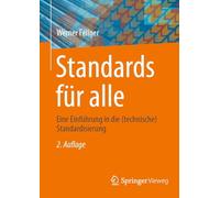 Standards für alle: Eine Einführung in die (technische) Standardisierung