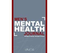 StandClose: Men's Mental Health Journal - 90 Days of Clarity, Strength & Focus: Guided prompts, mood tracking, and reflection exercises to reduce stress and build resilience