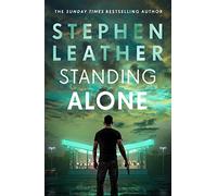 Standing Alone: A Matt Standing thriller from the bestselling author of the Spider Shepherd series