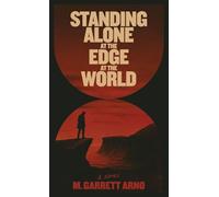 Standing Alone at the Edge of the World