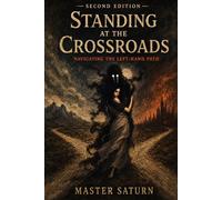Standing at the Crossroads: Navigating the Left Hand Path: 7