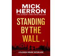 Standing by the Wall: A Slough House Interlude-Herron, Mick-Copertina flessibile
