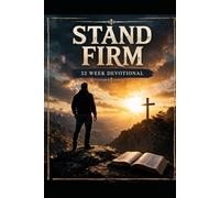 Standing Firm: 52 Week Devotional: Not Giving Up
