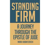 Standing Firm: A Journey Through the Epistle of Jude