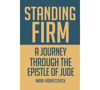 Standing Firm: A Journey Through the Epistle of Jude