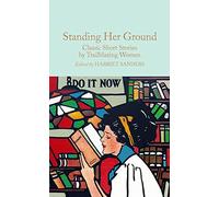 Standing Her Ground: Classic Short Stories by Trailblazing Women: 317