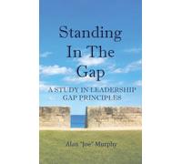 Standing In The Gap: A Study In Leadership Gap Principles