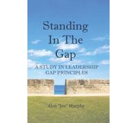 Standing In The Gap: A Study In Leadership Gap Principles
