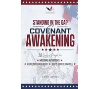Standing in the Gap for Covenant Awakening: 30 Days of Prayer for National Repentance, Righteous Leadership & God’s Sovereign Rule