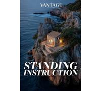 STANDING INSTRUCTION: A Vantage Mystery - Book 7: A Cold War Conspiracy Thriller: Six Cases. Three Intermediaries Each. A Sealed Envelope. Someone Built Vantage. The Question Is Who.