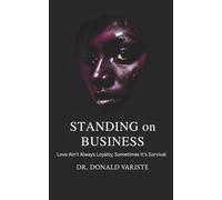 Standing on Business: Love Ain't Always Loyalty, Sometimes It's Survival