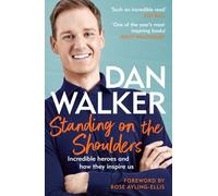 Standing on the Shoulders: Incredible Heroes and How They Inspire Us