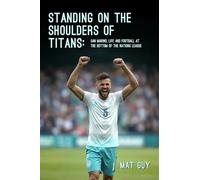 Standing on the Shoulders of Titans: San Marino, Life and Football at the Bottom of the Nations League