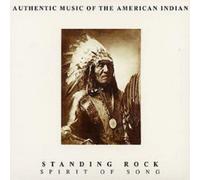Standing Rock Spirit Of Song: AUTHENTIC MUSIC OF THE AMERICAN INDIAN (CD) Album