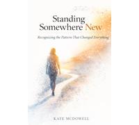 Standing Somewhere New: Recognizing the Pattern That Changed Everything