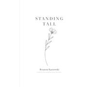 Standing Tall: A Guide for Women Reconnecting with Themselves