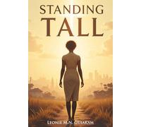 Standing Tall: A Journey of Faith, Resilience, and Triumph