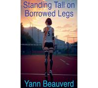 Standing Tall on Borrowed Legs
