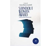 Standout woman award. Storie di donne straordinarie