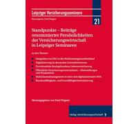 Standpunkte - Beiträge renommierter Persönlichkeiten der Versicherungswirtschaft in Leipziger Seminaren: Themen: Integration von ESG in den ... Multichannelmanagement: 21