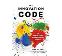Staney DeGraff Jeff DeGraff The Innovation Code (Copertina rigida)