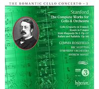 Stanford C. - Cello Concerto in D Minor/Rondo in F Major/Irish R