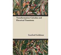 Stanford Goldman Transformation Calculus and Electrical Transients (Tascabile)