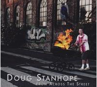 Stanhope, Doug - From Across The Street