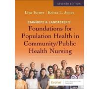Stanhope & Lancaster's Foundations For Population Health In Community/Public Health Nursing
