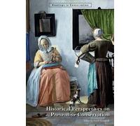 . Staniforth Historical Perspectives on Preventative Conservation (Tascabile)