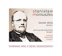Stanisław Moniuszko - Stanisław Moniuszko: Wybrane arie z dzieł scenicznych