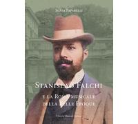 Stanislao Falchi e la Roma musicale della Belle Époque [Paperback] [Jan 01, 2022