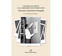 Stanislao Nievo e la memoria dell'immagine. Novecento, letteratura e fotografia