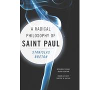Stanislas Breton A Radical Philosophy of Saint Paul (Tascabile)
