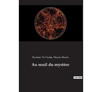 Stanislas de Guaita Au seuil du mystère (Tascabile)