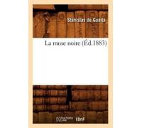 Stanislas de Guaita La Muse Noire (Éd.1883) (Tascabile) Litterature