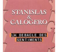 Stanislas & Calogéro - La Débâcle Des Sentiments