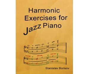 Stanislav Borisov Harmonic Exercises for Jazz Piano (Tascabile)