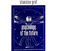 Stanislav Grof Psychology of the Future (Tascabile)