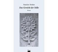 Stanislav Struhar Das Gewicht der Stille: Roman (Tascabile)