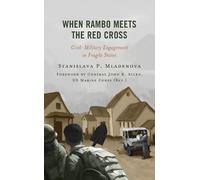 Stanislava P. Mladenova When Rambo Meets the Red Cross (Copertina rigida)