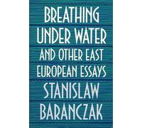 Stanislaw Baran Breathing under Water and Other East European (Copertina rigida)