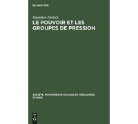 Stanislaw Ehrlich Le pouvoir et les groupes de pression (Copertina rigida)