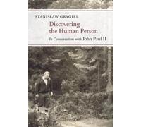 Stanislaw Grygiel Discovering the Human Person (Tascabile)