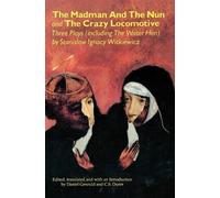 Stanislaw Ignacy Witkie The Madman and the Nun and The Crazy Locomo (Tascabile)