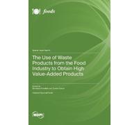 Stanislaw Kowal The Use of Waste Products from the Food Indus (Copertina rigida)
