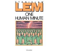 Stanislaw Lem One Human Minute (Tascabile)
